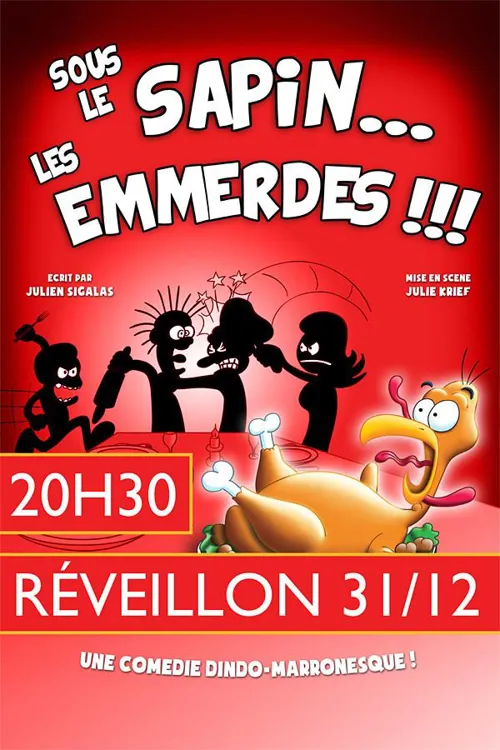 Affiche de Sous le sapin les emmerdes !!! | Soirée réveillon 31/12