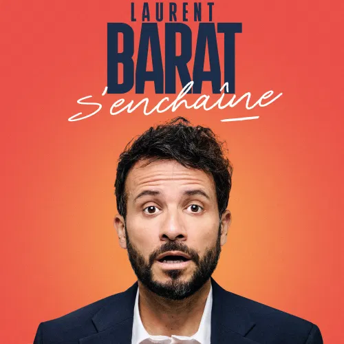 Affiche de Laurent Barat s'enchaîne