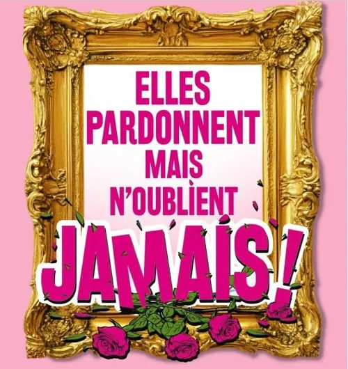 Affiche de Elles pardonnent mais n'oublient jamais