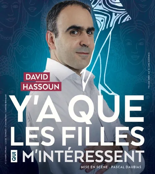 Affiche de David Hassoun dans Y'a que les filles qui m'intéressent