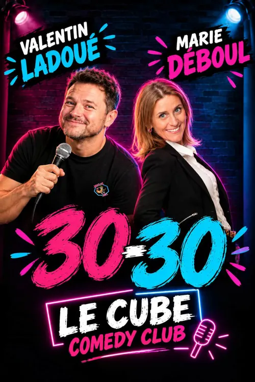 Affiche de 30/30 : Valentin Ladoué et Marie Déboul