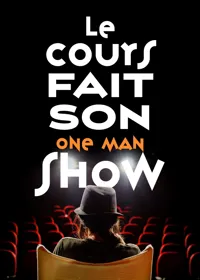 Le Cours fait son one man show - 