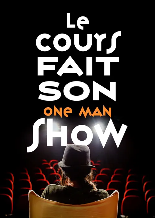 Affiche de Le Cours fait son one man show