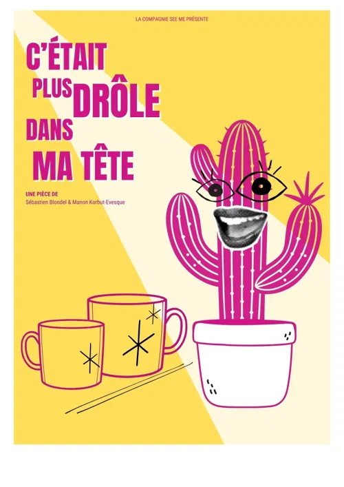 Affiche de C'était plus drôle dans ma tête