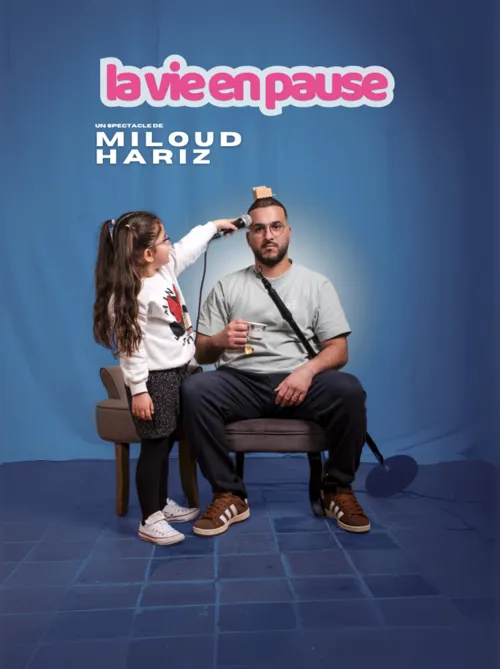 Affiche de Miloud Hariz dans La Vie en Pause