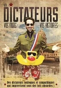 Affiche de Les Dictateurs | Spéciale 10 ans avec toute l'équipe !