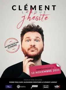 Affiche de Clément Lanoue dans J'hésite