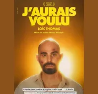 Affiche de Loïc Thomas dans J'aurais voulu
