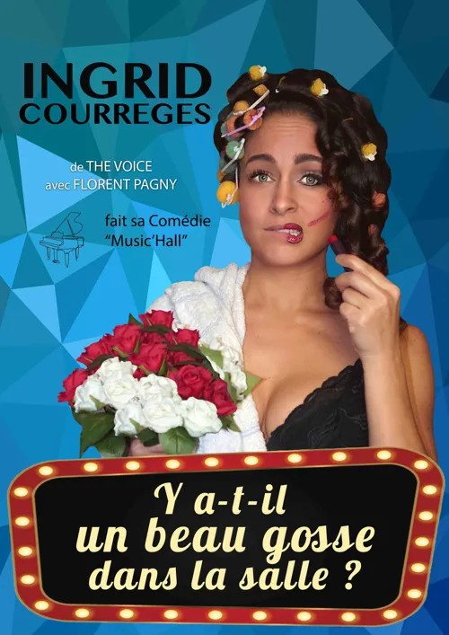 Affiche de Ingrid Courrèges dans Y a-t-il un beau gosse dans la salle ?