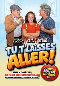 Affiche de Tu t'laisses aller !
