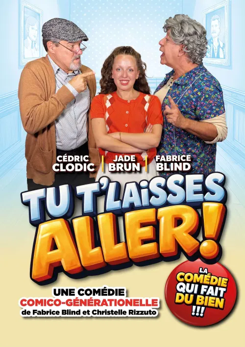 Affiche de Tu t'laisses aller !
