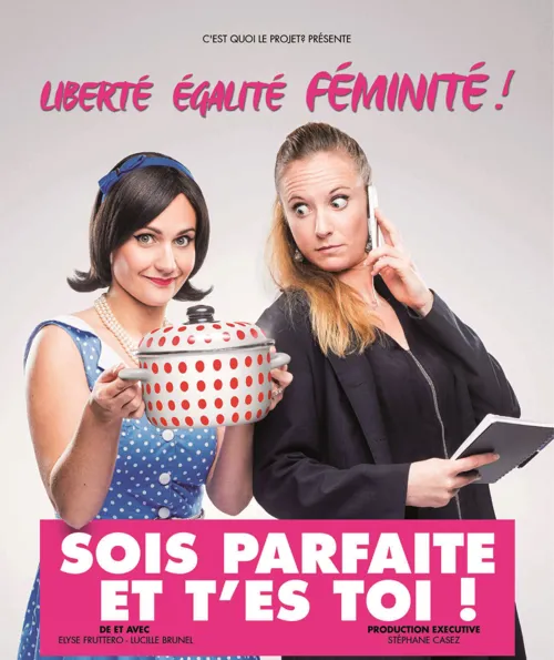 Affiche de Sois parfaite et t'es toi !
