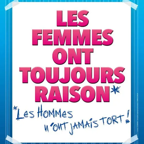 Affiche de Les femmes ont toujours raison, les hommes n'ont jamais tort !