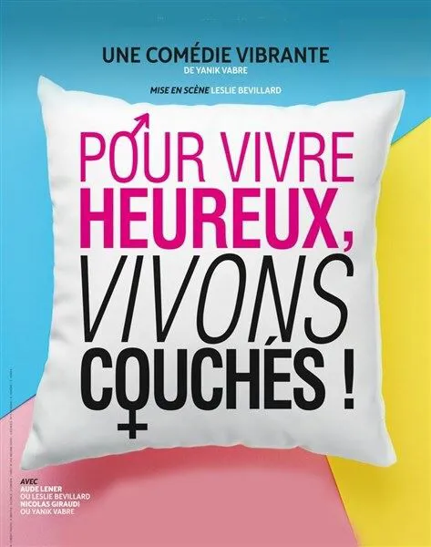 Affiche de Pour vivre heureux, vivons couchés !