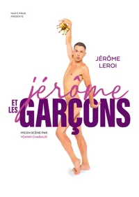 Affiche de Jérôme Leroi dans Jérôme et les garçons