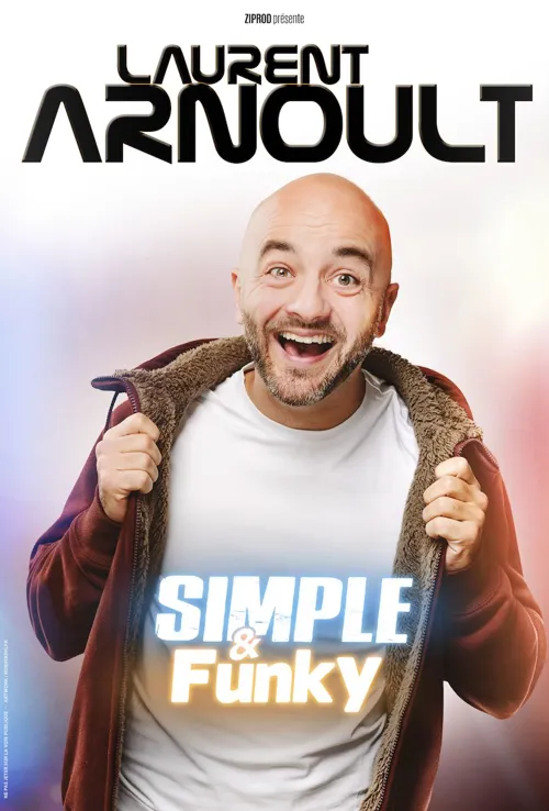 Affiche de Laurent Arnoult dans Simple et Funky