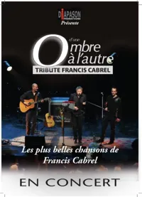 D'une Ombre à l'Autre chante Cabrel - 