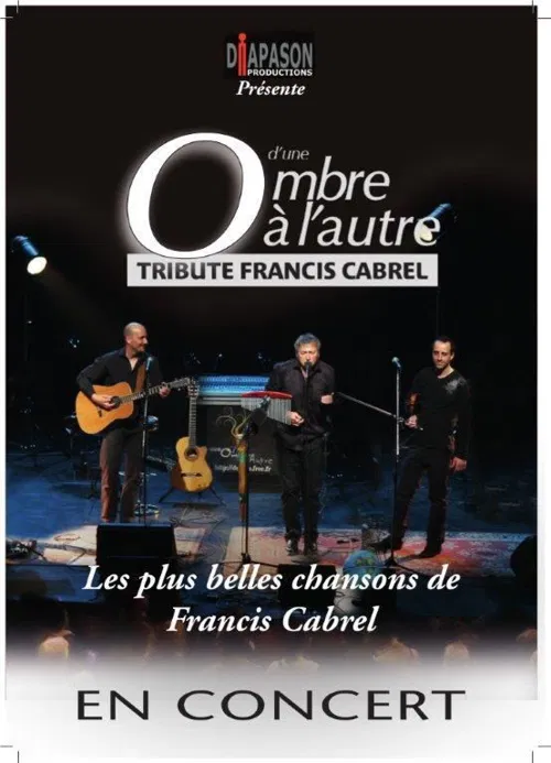 Affiche de D'une Ombre à l'Autre chante Cabrel