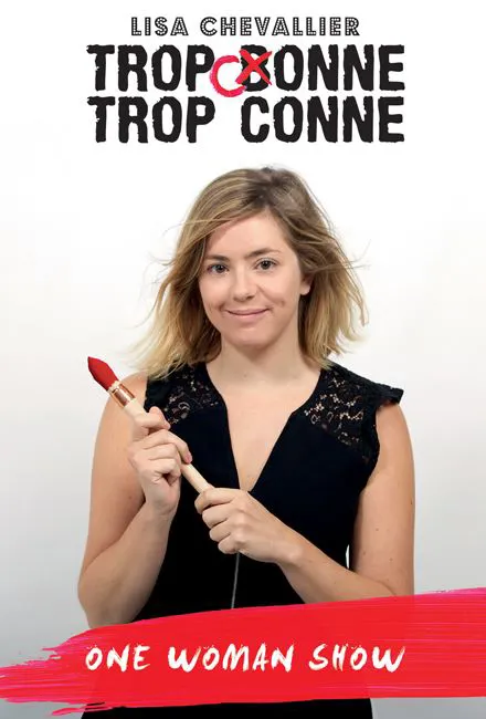 Affiche de Lisa Chevallier dans Trop conne, trop conne