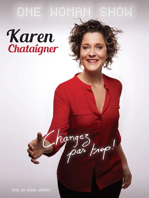 Affiche de Karen Chataigner dans Changez pas trop !