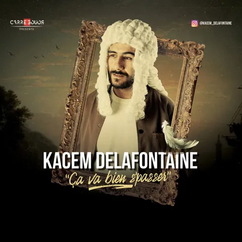 Affiche de Kacem Delafontaine dans Ca va bien s'passer