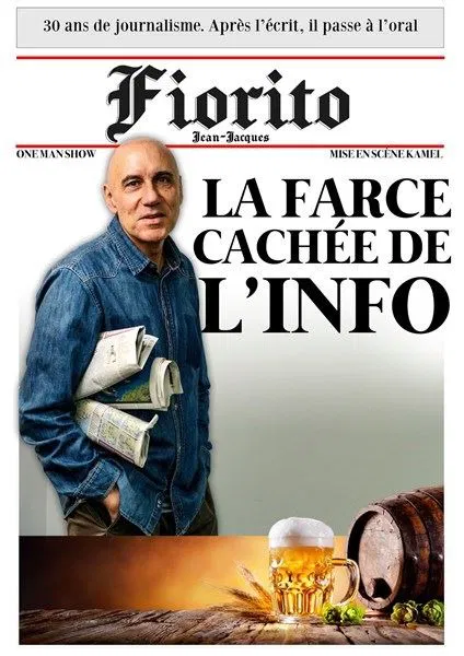 Affiche de Jean-Jacques Fiorito dans La farce cachée de l'info