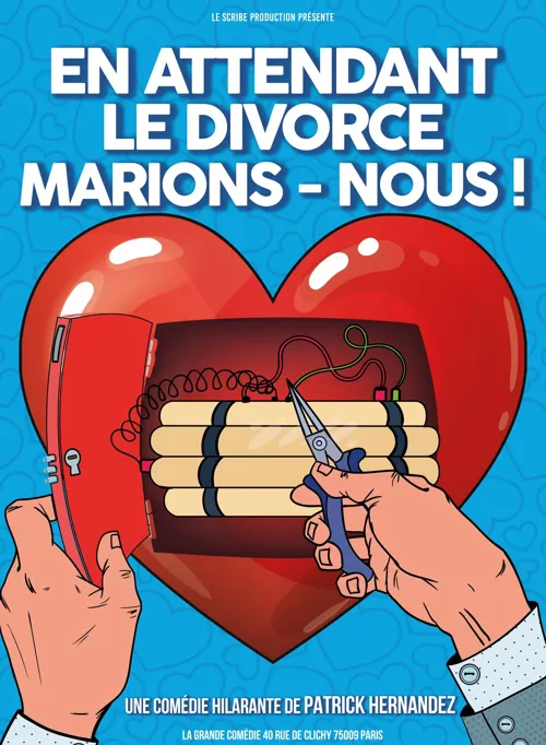 Affiche de En attendant le divorce, marions-nous !
