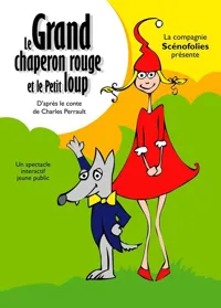 Le Grand chaperon rouge et le Petit loup - 