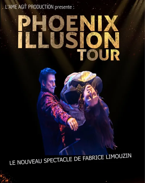 Affiche de Fabrice Limouzin dans L'envol du Phoenix | Phoenix Illusion Tour