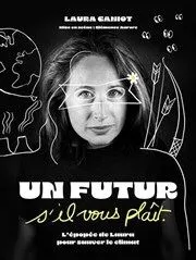 Affiche de Laura Caniot dans Un futur s'il vous plaît !