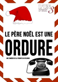 Le Père Noël est une ordure - 