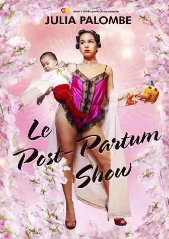 Affiche de Julia Palombe dans Le Post-Partum Show