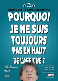 Pierre Diot dans Pourquoi je ne suis toujours pas en haut de l'affiche ? - 