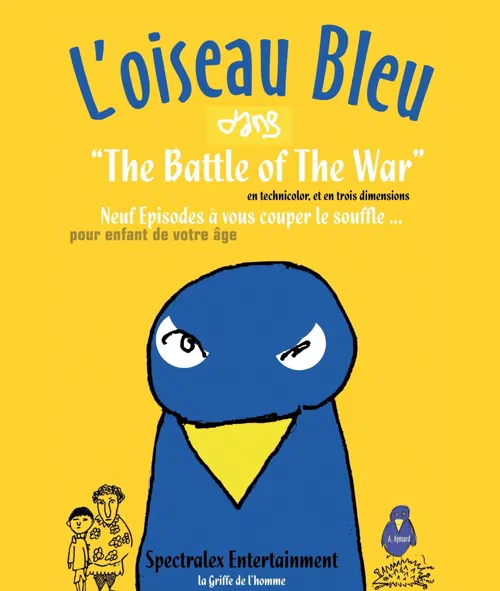 Affiche de Arnaud Aymard dans L'oiseau bleu, the battle of the war