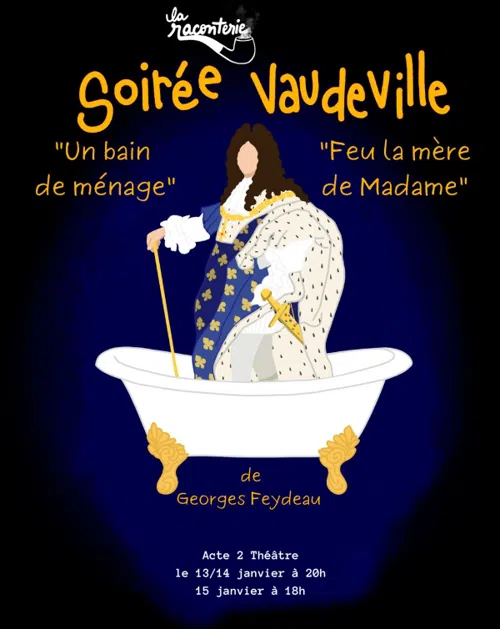 Affiche de Soirée Vaudeville : Un bain de ménage + Feu la mère de Madame