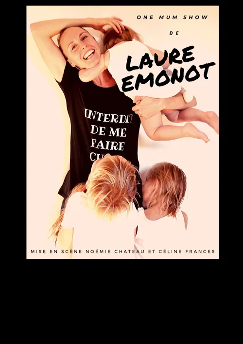 Affiche de Laure Emonot dans Interdit de me faire ch...