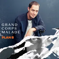 Grand Corps Malade : Le tour du plan B - 