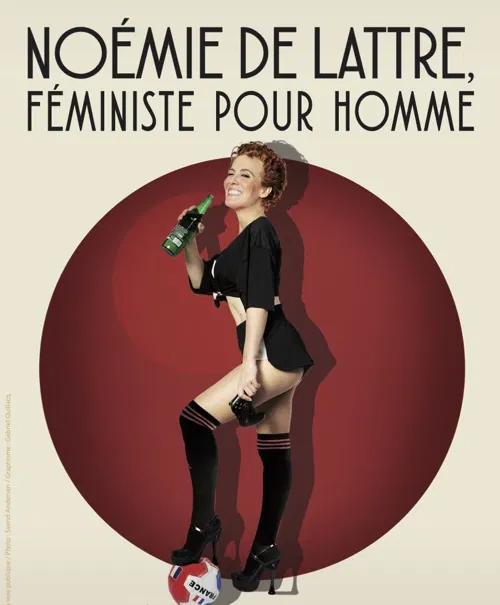 Affiche de Noemie de Lattre dans Feministe pour homme