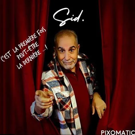 Affiche de Sid Ali dans c'est la première peut-être la dernière