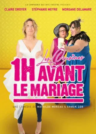 Affiche de Les cousines, 1h avant le mariage