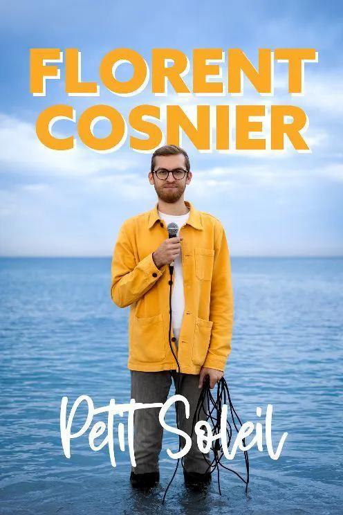 Affiche de Florent Cosnier dans Petit Soleil