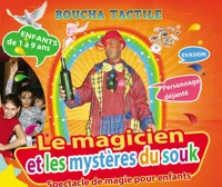 Le magicien et les mystères du souk par Boucha Tactile - 