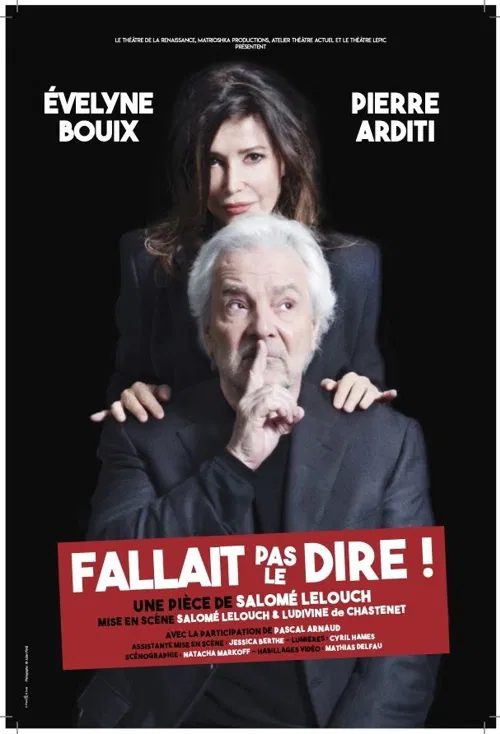 Affiche de Fallait pas le dire ! | Avec Pierre Arditi et Évelyne Bouix