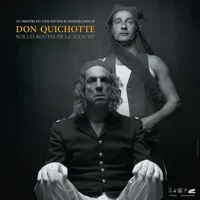 Don Quichotte sur les routes de la Manche - 