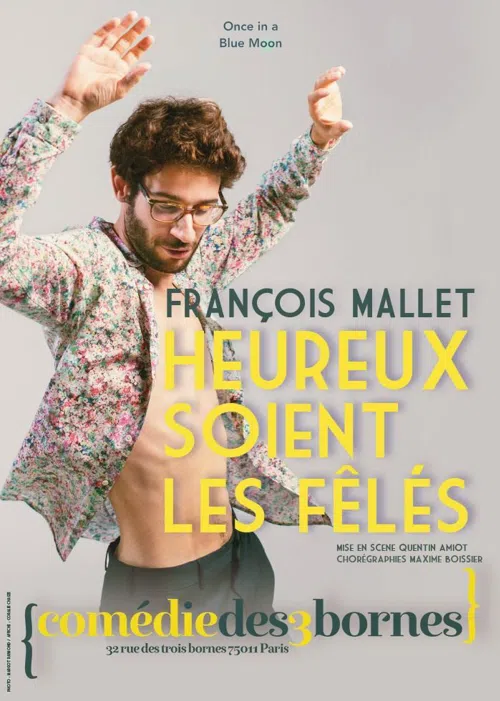 Affiche de François Mallet dans Heureux soient les fêlés