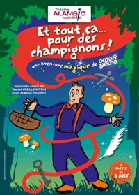 Et tout ça... pour des champignons ! - 