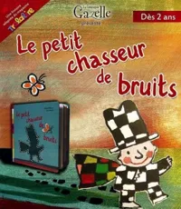 Le petit chasseur de bruits - 