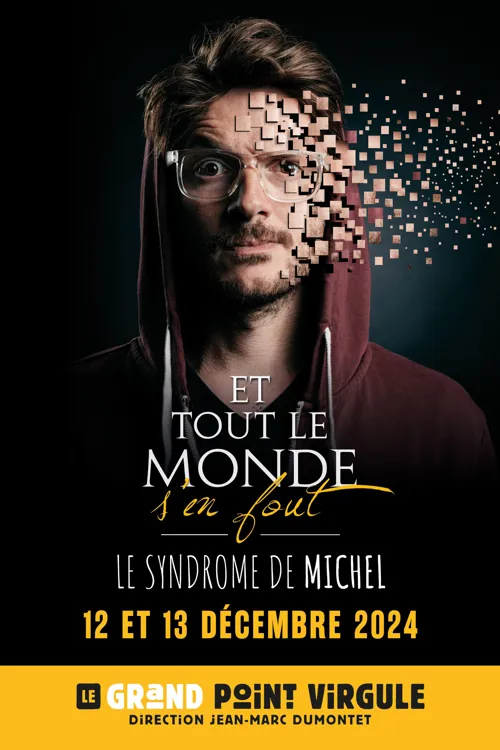 Affiche de Axel Lattuada dans Et tout le monde s'en fout : le syndrome de Michel