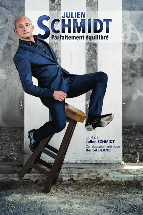 Affiche de Julien Schmidt dans Parfaitement équilibré