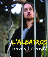 L'Albatros | Vivre à l'envers - 
